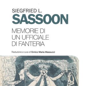 **"Memorie di un ufficiale di fanteria"** di Siegfried L. Sassoon - Presentazione del volume